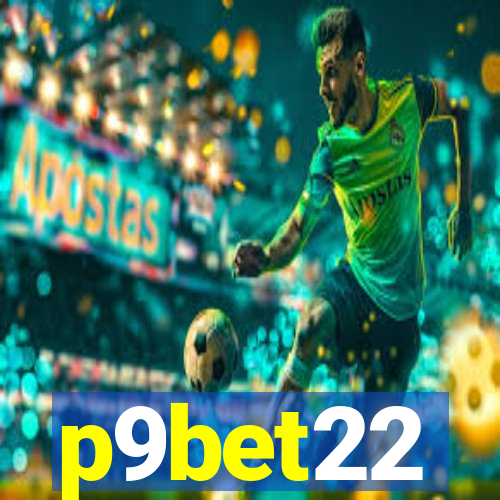 p9bet22