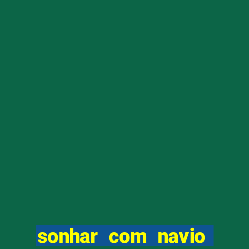 sonhar com navio de cruzeiro