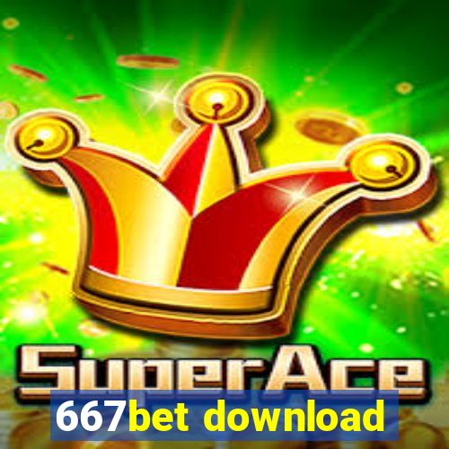 667bet download