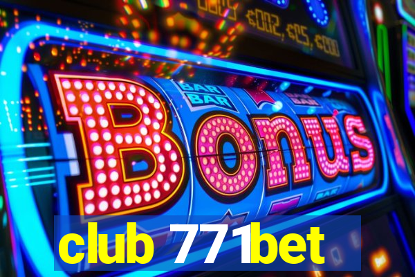 club 771bet