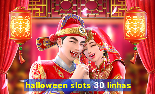 halloween slots 30 linhas