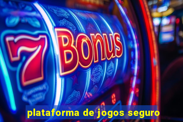 plataforma de jogos seguro