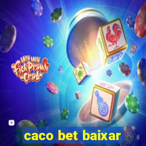 caco bet baixar