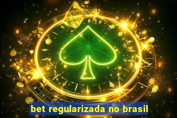 bet regularizada no brasil