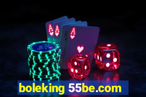 boleking 55be.com