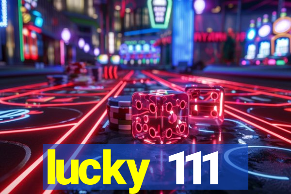 lucky 111