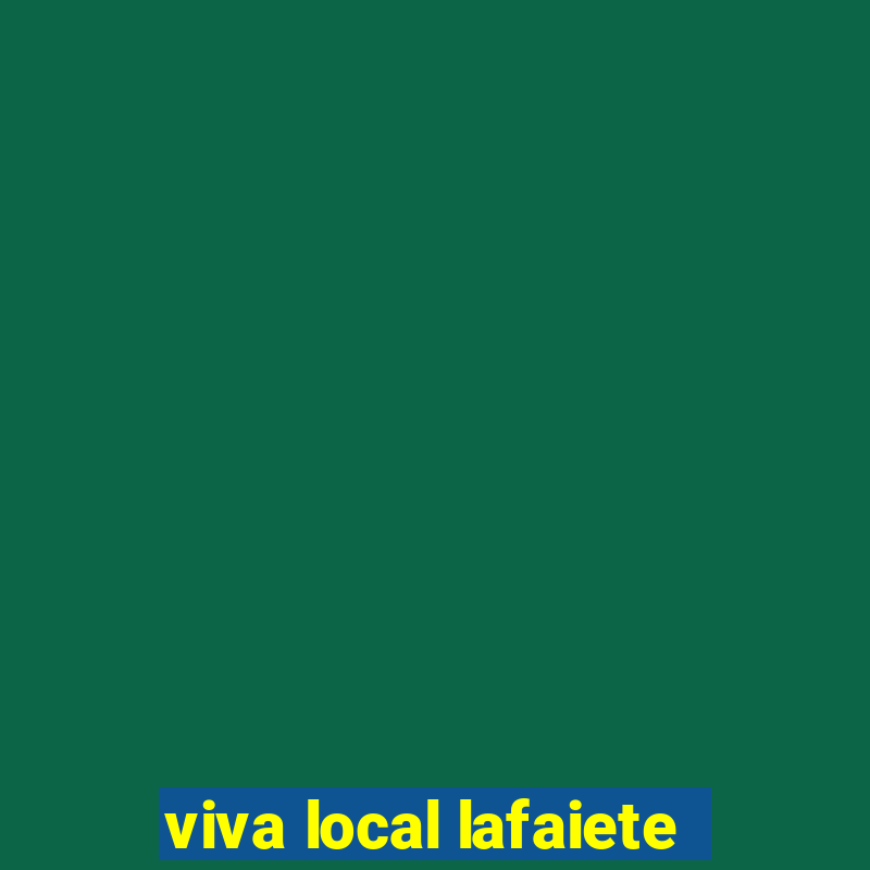 viva local lafaiete