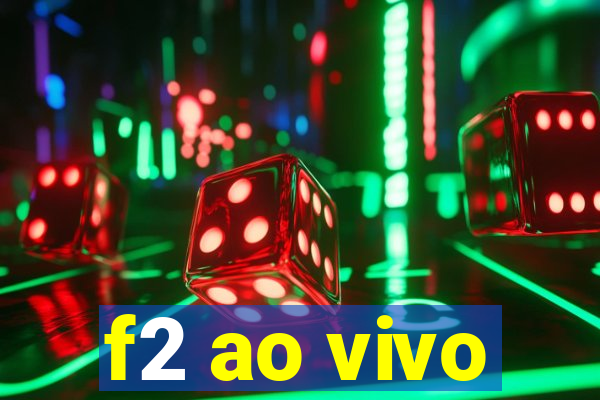 f2 ao vivo