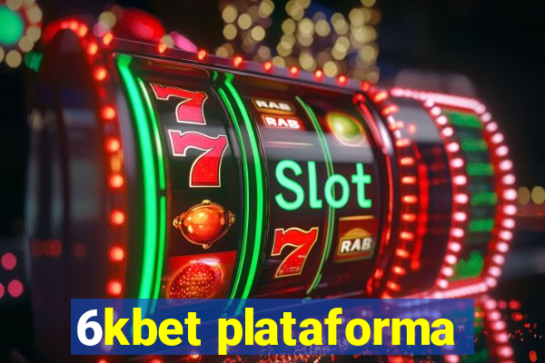 6kbet plataforma