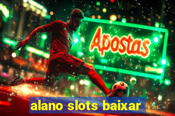 alano slots baixar