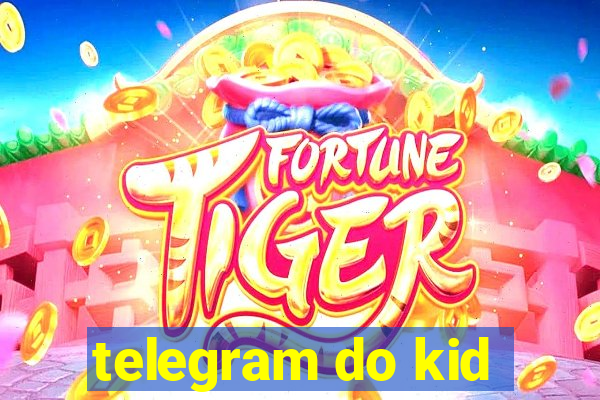 telegram do kid