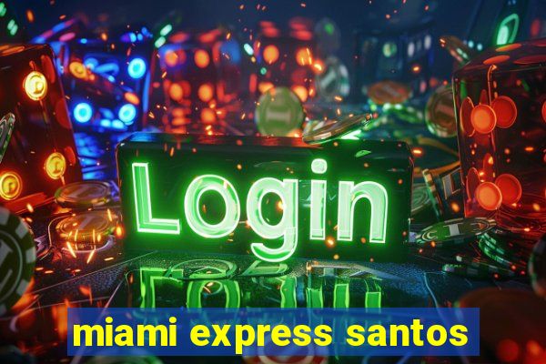 miami express santos