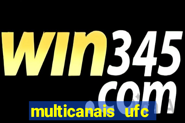 multicanais ufc fight pass