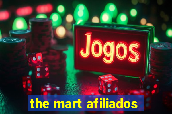 the mart afiliados