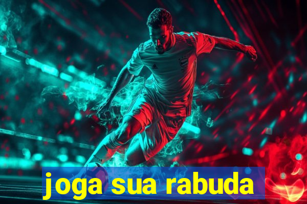 joga sua rabuda