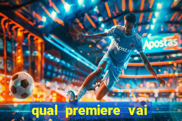 qual premiere vai passar o jogo do bahia