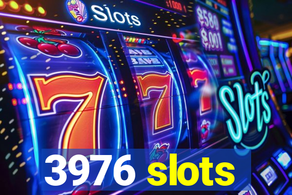 3976 slots