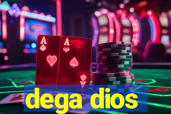 dega dios