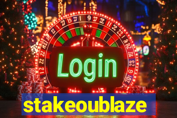 stakeoublaze