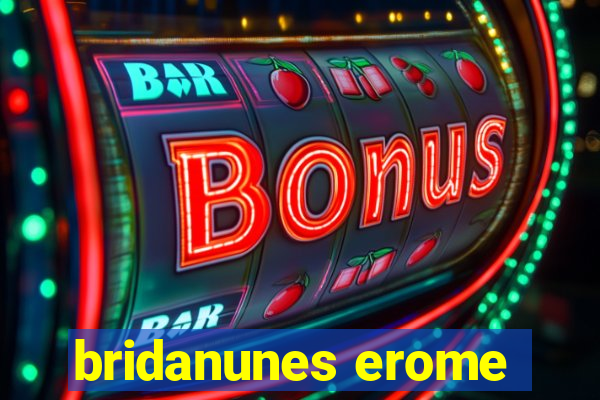 bridanunes erome