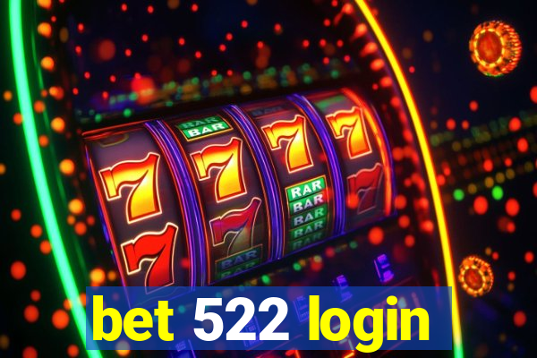 bet 522 login