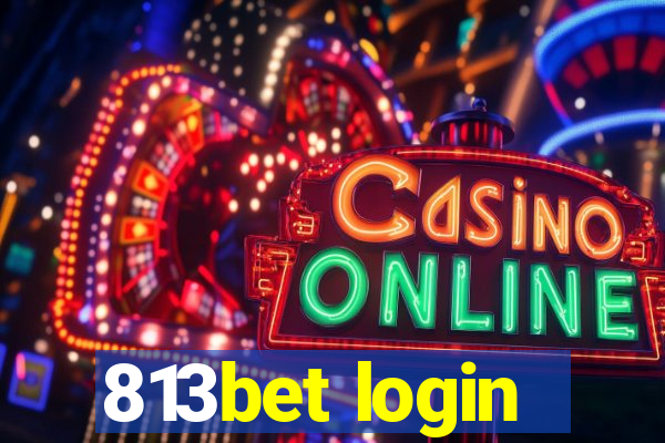 813bet login