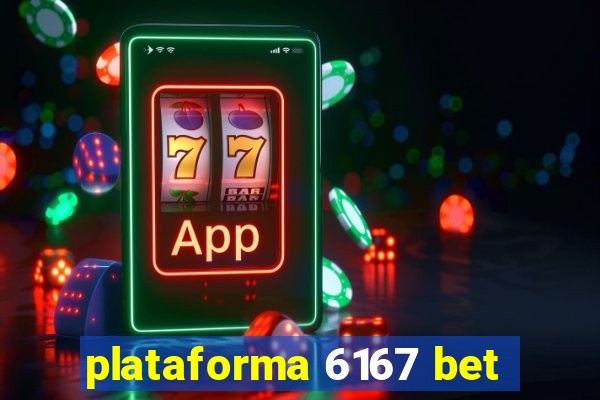 plataforma 6167 bet