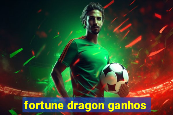 fortune dragon ganhos