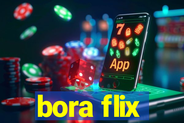 bora flix