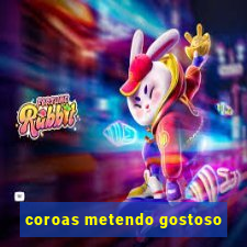 coroas metendo gostoso