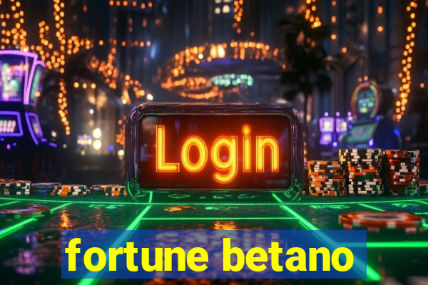 fortune betano