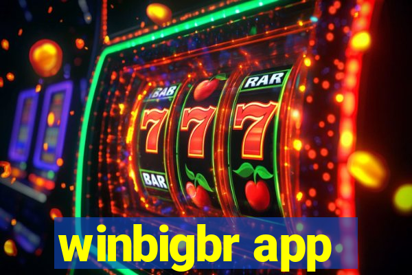 winbigbr app