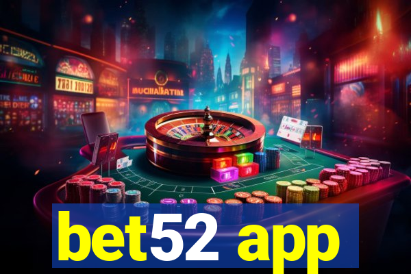 bet52 app