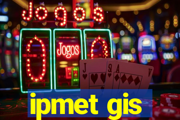 ipmet gis