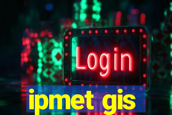 ipmet gis