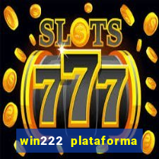 win222 plataforma de jogos