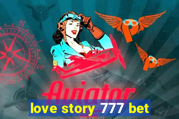 love story 777 bet