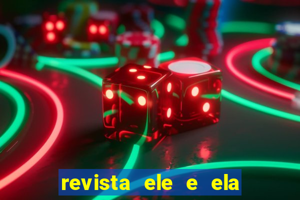 revista ele e ela cartas do forum