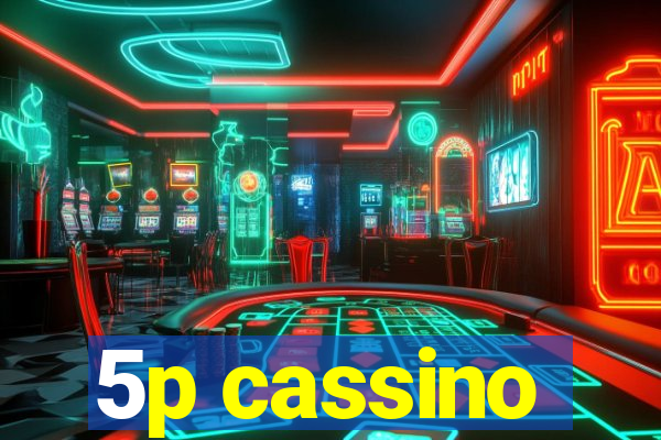 5p cassino