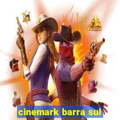 cinemark barra sul