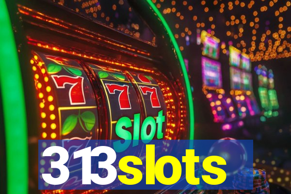 313slots