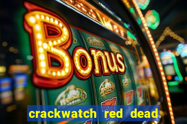 crackwatch red dead redemption 1