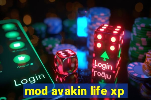 mod avakin life xp