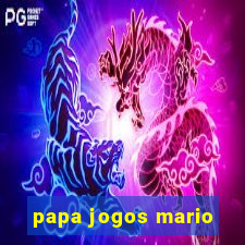 papa jogos mario