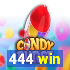 444 win