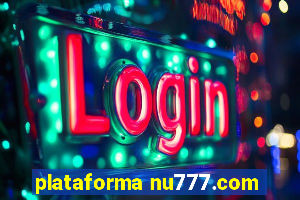 plataforma nu777.com