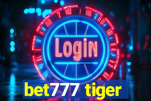 bet777 tiger