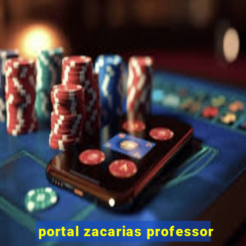 portal zacarias professor