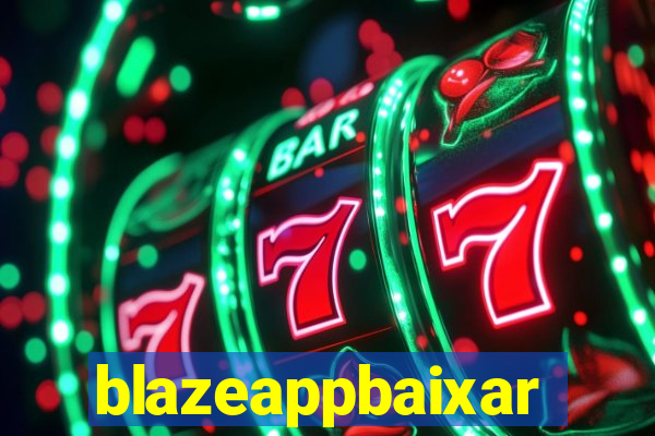 blazeappbaixar