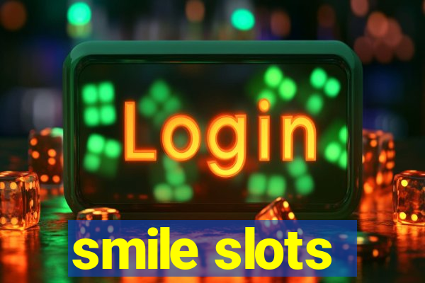 smile slots